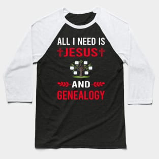 I Need Jesus And Genealogy Genealogist Baseball T-Shirt